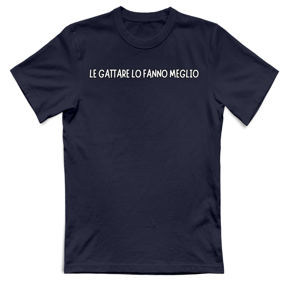 T-Shirt Unisex T-shirt unisex LE GATTARE LO FANNO MEGLO
