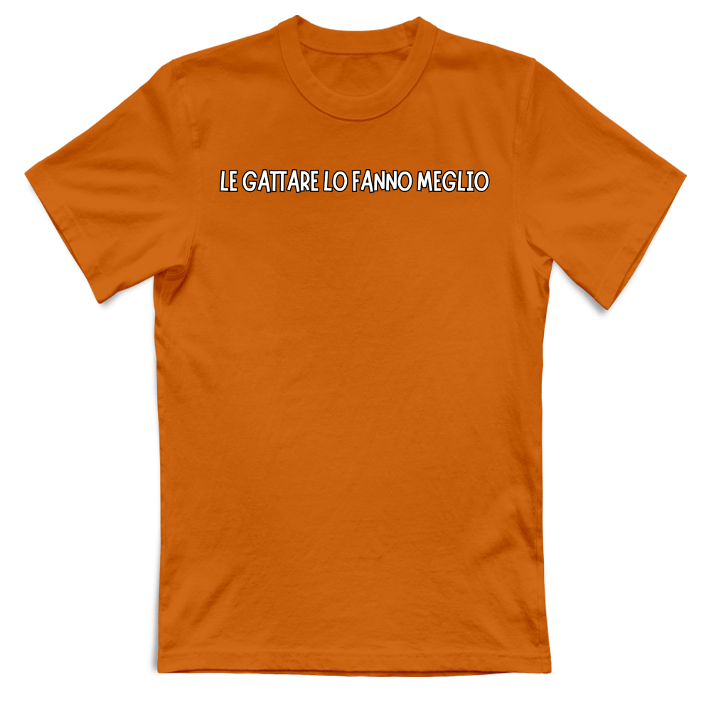 T-Shirt Unisex T-shirt unisex LE GATTARE LO FANNO MEGLO
