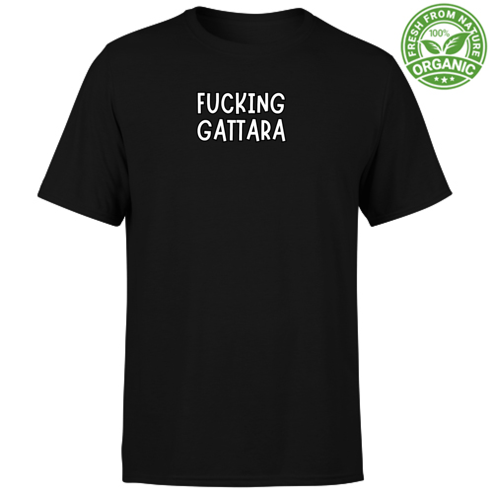 T-Shirt Unisex Organic "FUCKING GATTARA"