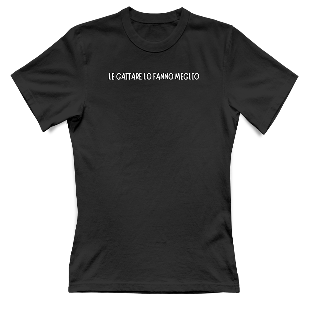 T-Shirt Donna LE GATTARE LO FANNO MEGLIO