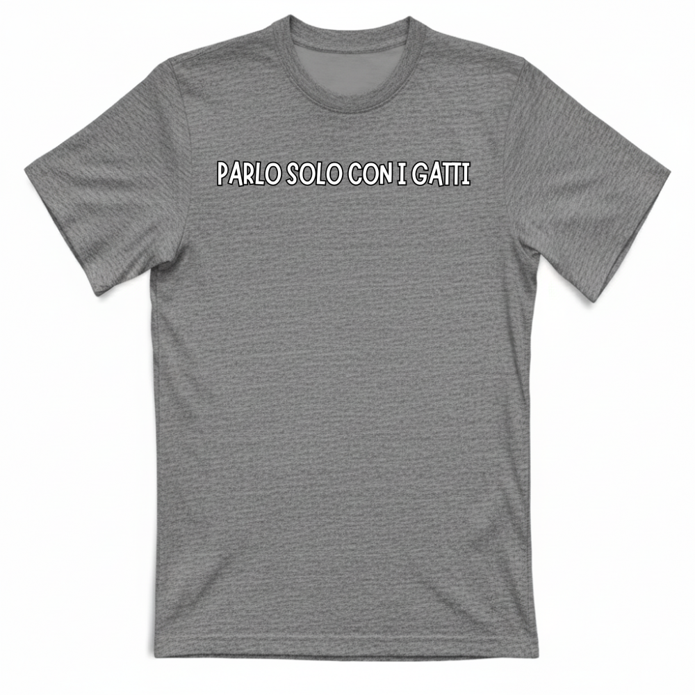 T-Shirt Unisex "PARLO SOLO CON I GATTI"
