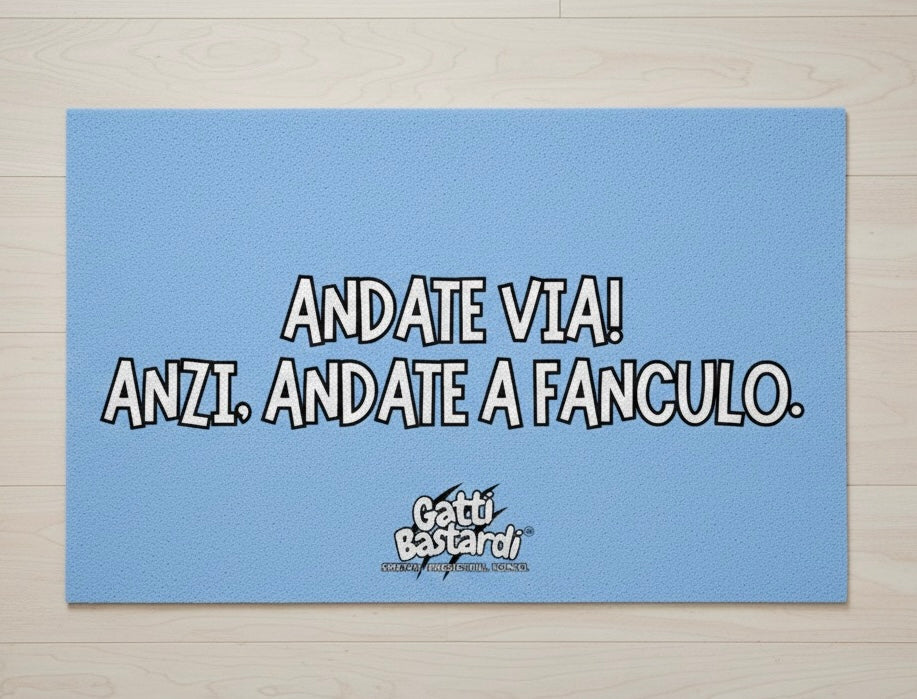 Tappetino "ANDATE VIA"