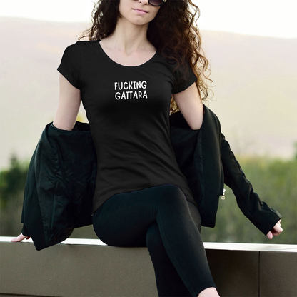 T-Shirt Organic "FUCKING GATTARA"