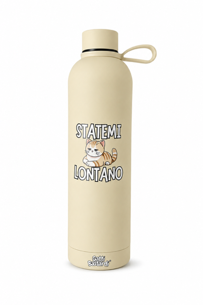 Borraccia termica "STATEMI LONTANO"